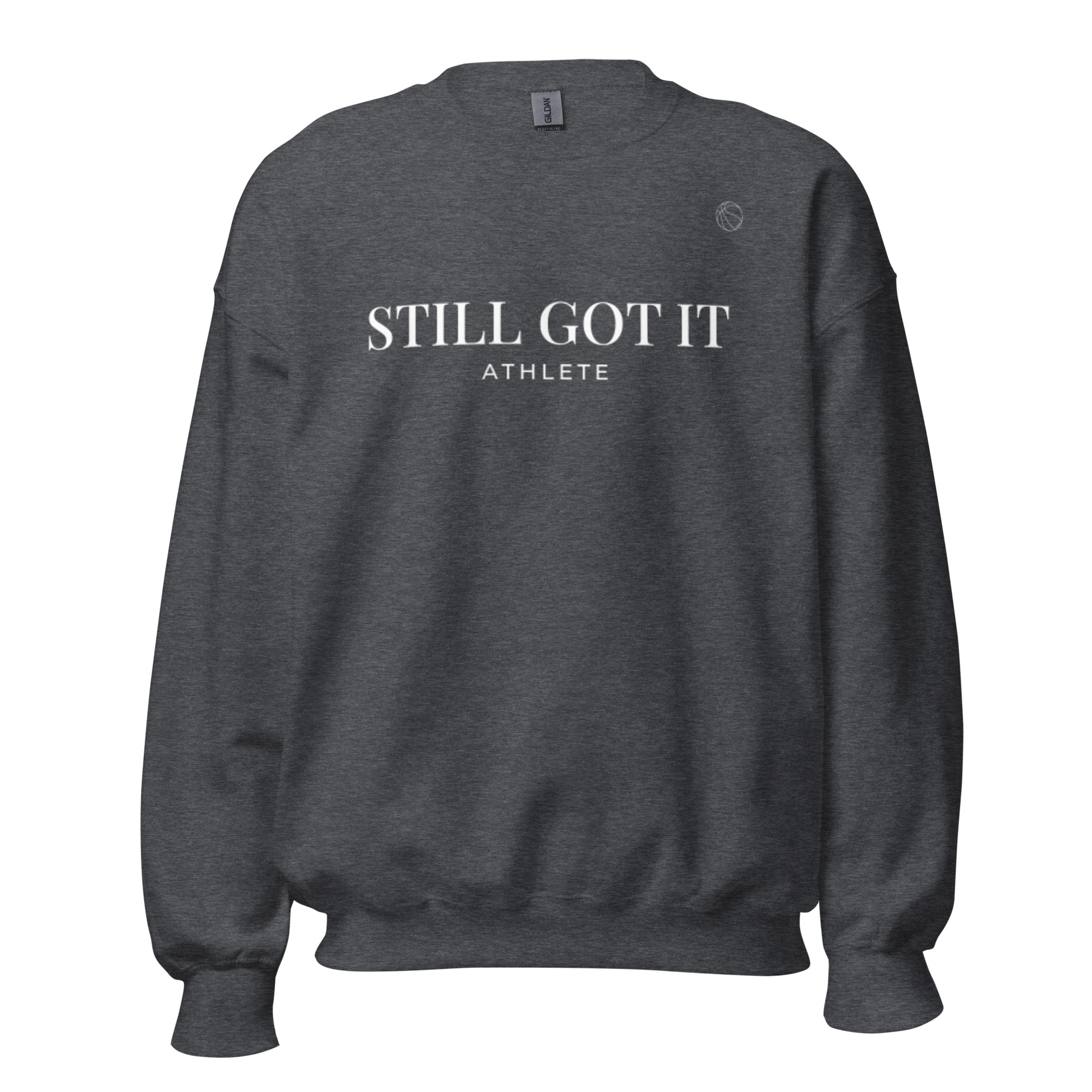 Still Got it Athlete Basketball Special Edition: Unisex Sweatshirt - Image 5