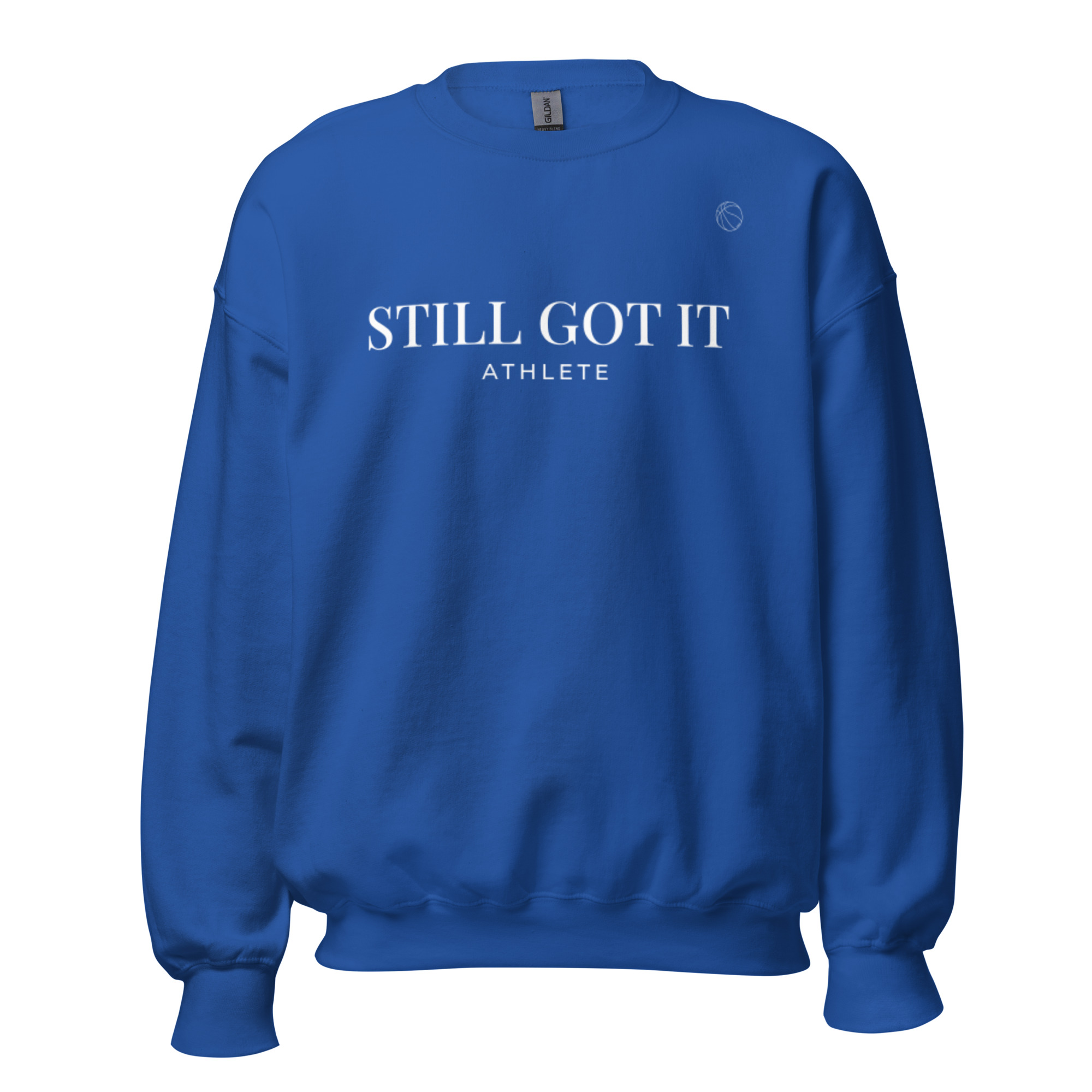 Still Got it Athlete Basketball Special Edition: Unisex Sweatshirt - Image 7